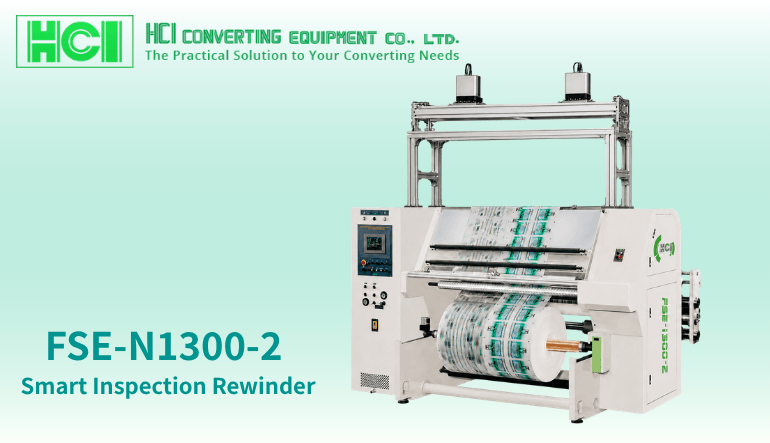 Smart Inspection Driving a Quality Revolution in Flexible Packaging── HCI's FSE-N1300-2 Smart Inspection Rewinder Redefines Digital Quality Management